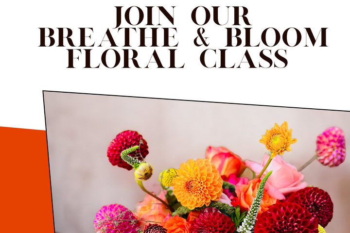 Breathe & Bloom: A Floral Experience in Dallas