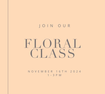 Floral Class (November 16th, 2024)